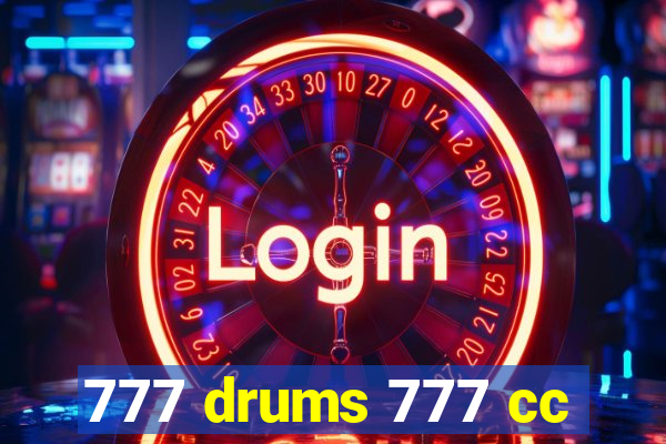 777 drums 777 cc